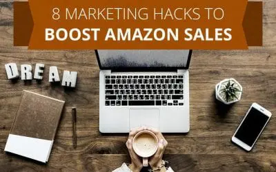 8 Marketing Hacks to Boost Amazon Sales