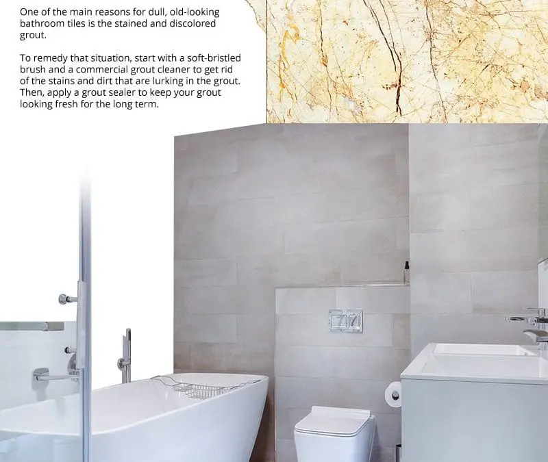 4 Ways to Make Bathroom Tiles Look New